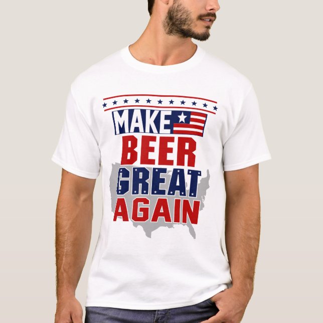 Camiseta Faça o excelente da cerveja outra vez Tee (Frente)