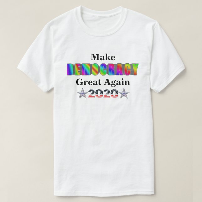 Camiseta Faça o Excelente da democracia de novo em 2020 (Frente do Design)