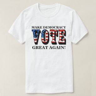 CAMISETA FAÇA O EXCELENTE DA DEMOCRACIA DE NOVO!  (VOTAÇ