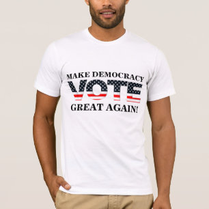 CAMISETA FAÇA O EXCELENTE DA DEMOCRACIA DE NOVO! (VOTAÇ