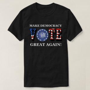 CAMISETA FAÇA O EXCELENTE DA DEMOCRACIA DE NOVO!VOTAÇÃO 