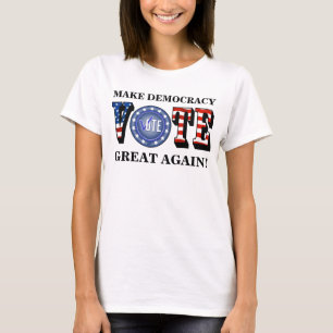 CAMISETA FAÇA O EXCELENTE DA DEMOCRACIA DE NOVO!VOTAÇÃO 