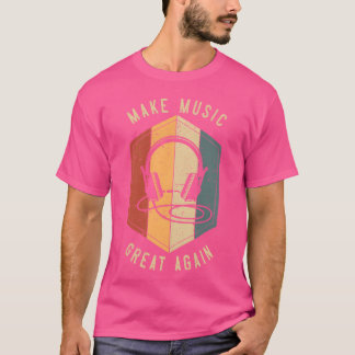 Camiseta Faça o Excelente de música novamente para o produt