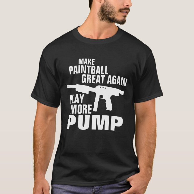Camiseta Faça o Excelente de Paintball jogar mais uma vez (Frente)