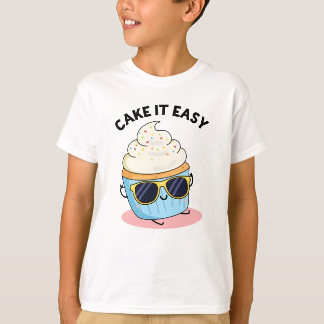 Camiseta Faça-O Fácil E Engraçado Cupcake Pun (Frente)