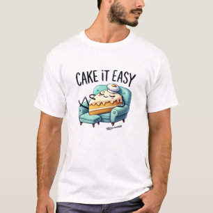 Camiseta Faça-o fácil - Fatia de Bolo de Relaxamento Fácil
