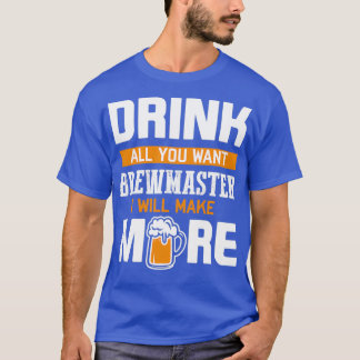 Camiseta Faça O Mestre Beber Tudo O Que Quiser Eu Farei Mai
