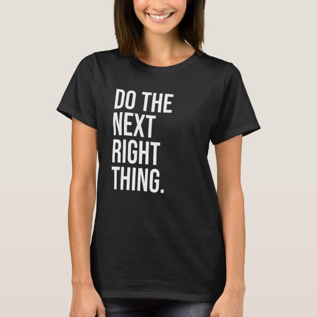 Camiseta Faça o próximo líder certo fazer o próximo direito (Frente)