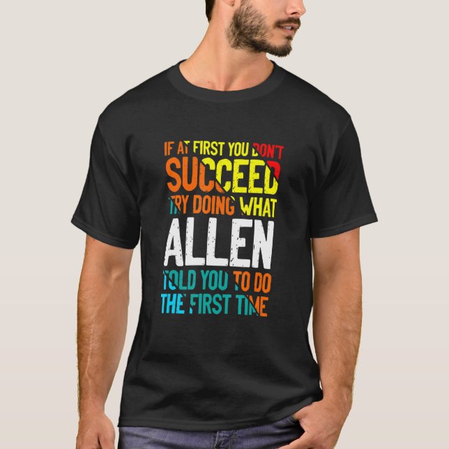 Camiseta Faça o que Allen lhe disse para fazer Apelido de n (Frente)