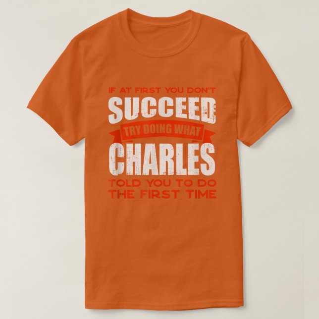 Camiseta Faça o que Charles te disse para fazer amizade, ch (Frente do Design)