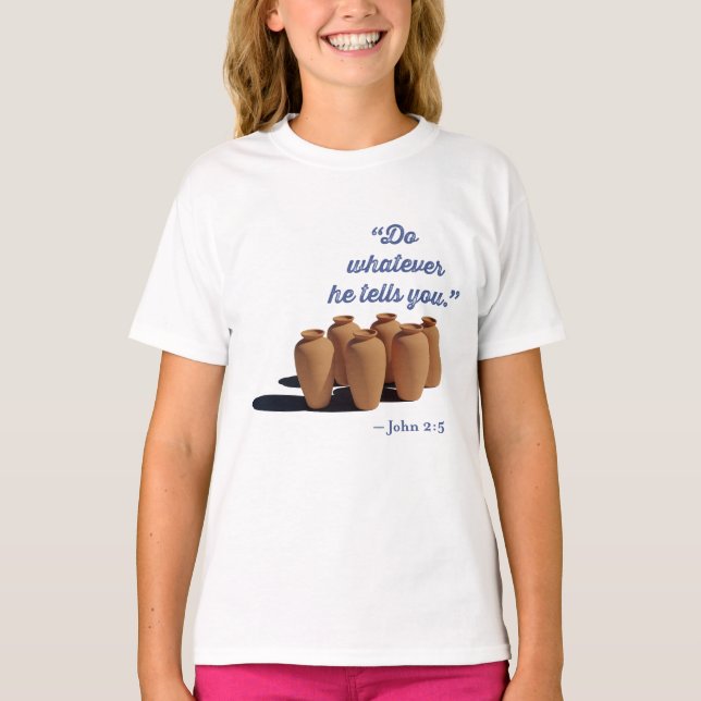 Camiseta Faça O Que Ele Disser João 2:5 (Frente)