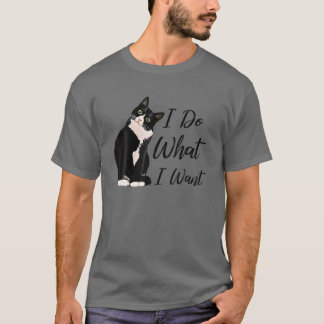 Camiseta Faça o que eu quero, Gato Tuxedo, Mãe, Engraçado