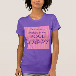 Camiseta Faça o que faz sua alma feliz a rosa