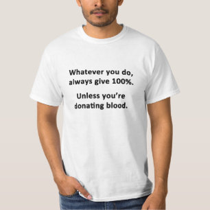 Camiseta Faça o que Fizer, Sempre Dê 100%