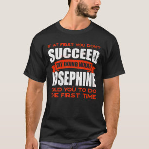 Camiseta Faça o que Josephine lhe disse para fazer amizade,