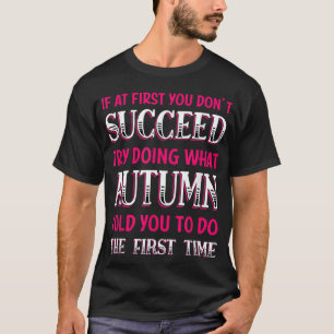 Camiseta Faça o que o outono lhe disse para fazer uma citaç