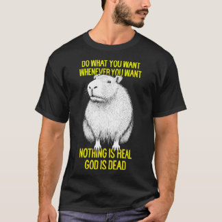 Camiseta Faça o que quiser sempre que quiser, Capyba Nihili