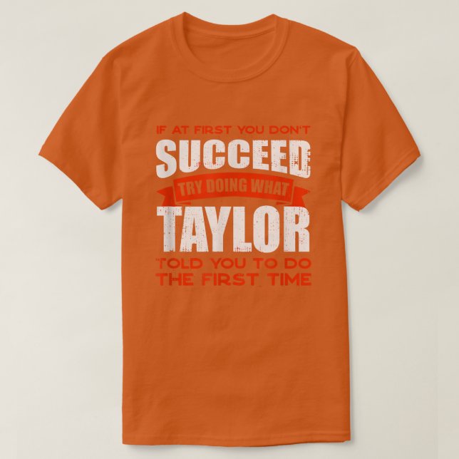 Camiseta Faça o que Taylor lhe disse para fazer amizades, c (Frente do Design)