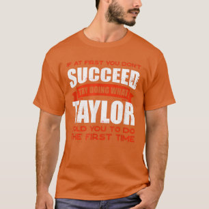 Camiseta Faça o que Taylor lhe disse para fazer amizades, c