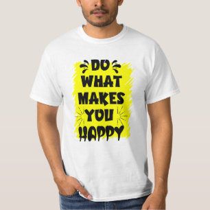 Camiseta Faça o que te faz feliz