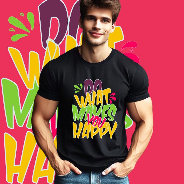 Camiseta Faça o que te faz feliz (Criador carregado)