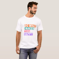 Faça O Que Te Faz Feliz!