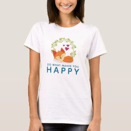 Camiseta Faça o que te faz feliz dormindo com corações