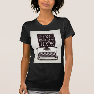 Camiseta Faça o que você ama