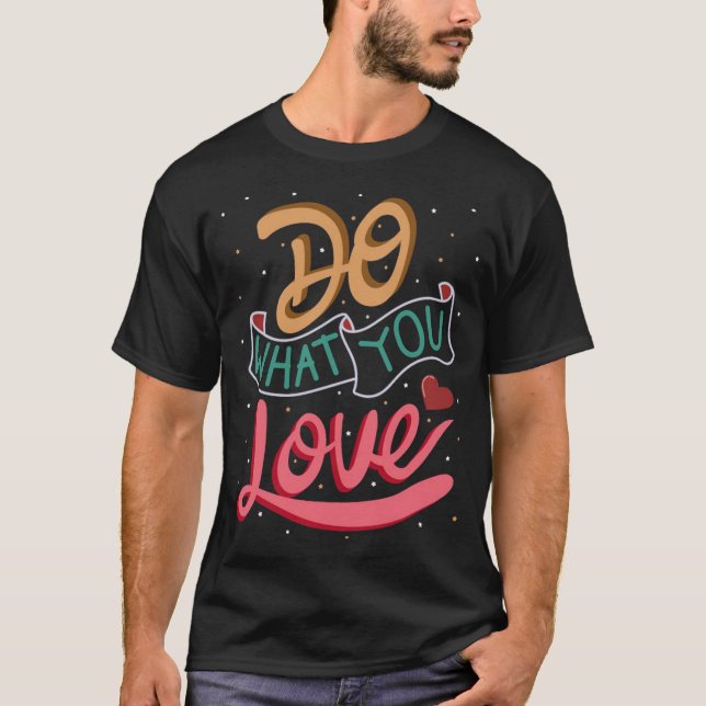 Camiseta Faça o que você ama 1 (Frente)