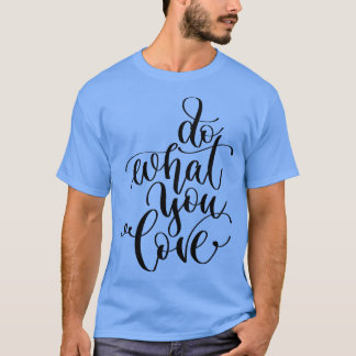 Camiseta Faça o que você ama 1