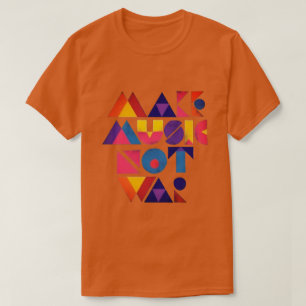 Camiseta Faça o t-shirt da guerra da música não