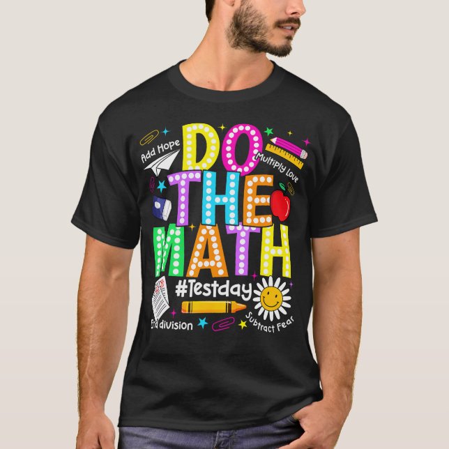 Camiseta Faça o Teste de Matemática Dia Engraçado Menino Me (Frente)