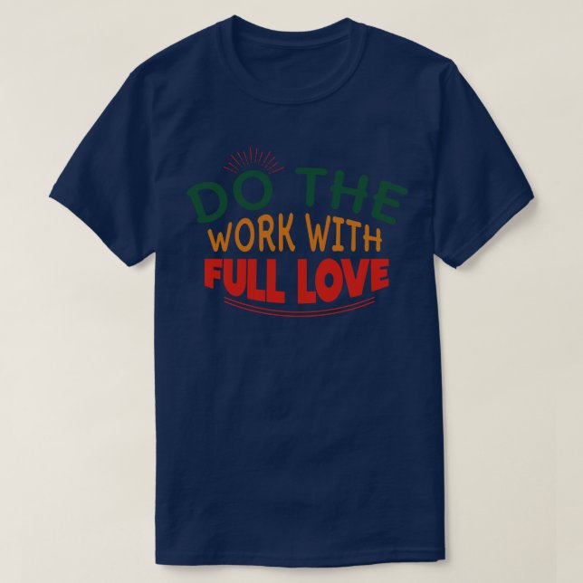 Camiseta Faça O Trabalho Com Amor (Frente do Design)