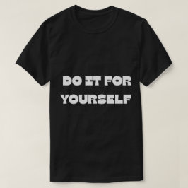 Camiseta Faça Por Si Mesmo Design De Texto Motivacional Cam