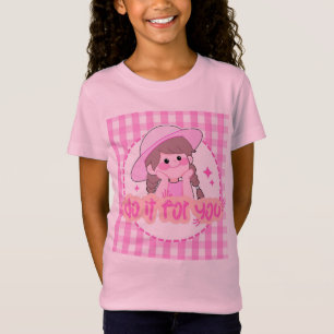 Camiseta Faça Por Você - Citação Inspiradora Garota Fofo Ro