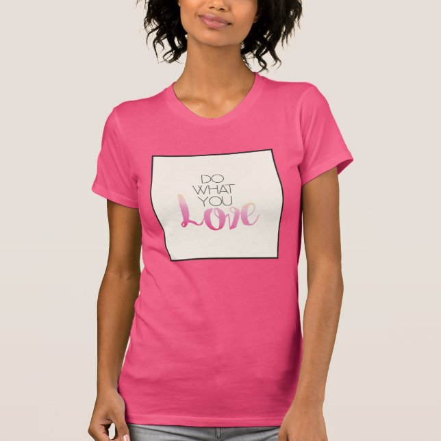 Camiseta Faça que você amor 2 (Frente)