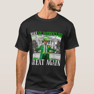 Camiseta Faça Ruas, Excelente Do Dia Dos Patricks, Mais Uma