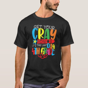 Camiseta Faça seu barulho, é o último dia do 4º ano.
