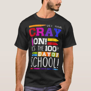 Camiseta Faça Seu Cray No 100º Dia Da Escola De Volta À Esc