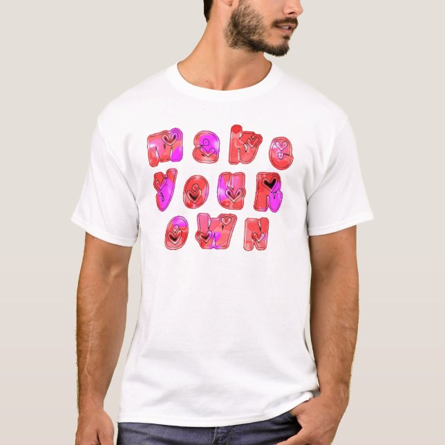 Camiseta Faça seu próprio coração Impressão (Frente)