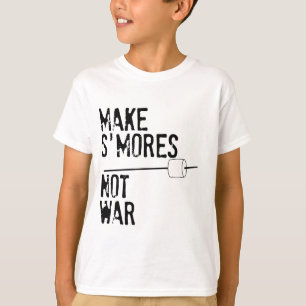 Camiseta Faça S'mores, não guerra