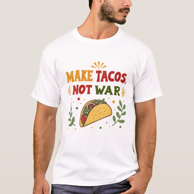 Camiseta Faça tacos, não guerra (Frente)