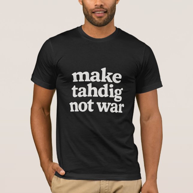 Camiseta Faça tahdig não guerra  (Frente)