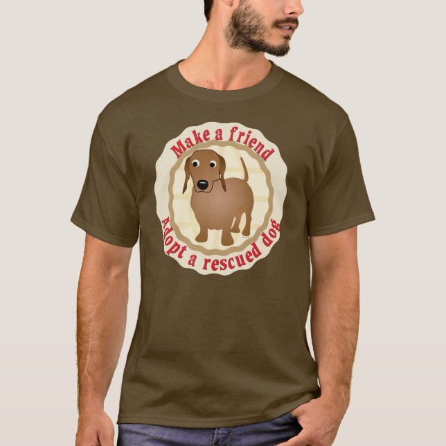 Camiseta Faça um amigo - Dachshund (Frente)