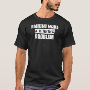 Camiseta Faça Um Problema Com O Bebendo Escolher As Cotaçõe