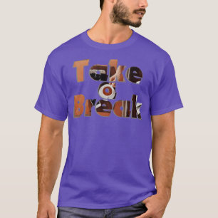 Camiseta Faça uma pausa