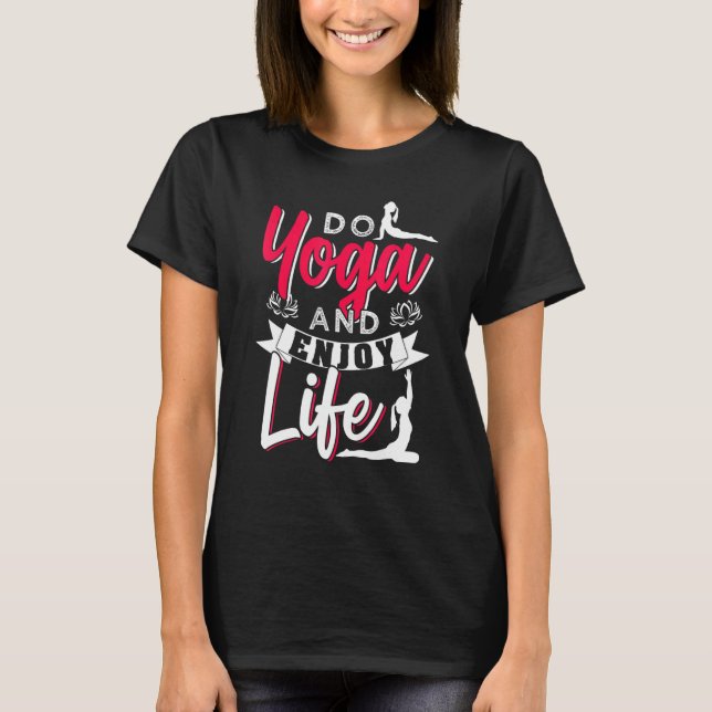 Camiseta Faça Yoga E Aproveite A Vida (Frente)