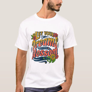 Camiseta Façam seus sonhos - Camisa-T Inspiradora