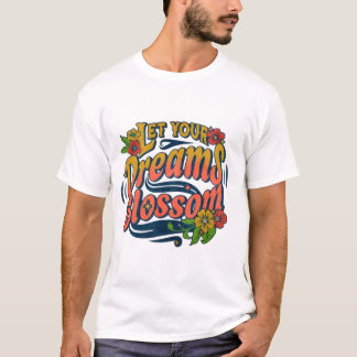 Camiseta Façam seus sonhos - Camisa-T Inspiradora