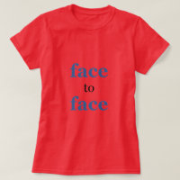 Face a Face T Shirt
